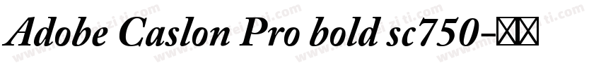 Adobe Caslon Pro bold sc750字体转换